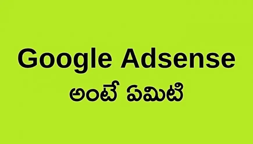 What is Google Adsense Telugu? Why is AdSense the Best Option?